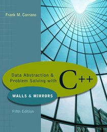 Data Abstraction & Problem Solving with C++ (5th Edition)