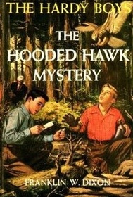The Hooded Hawk Mystery (Hardy Boys, Bk 34)