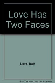 Love Has Two Faces