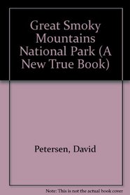 Great Smoky Mountains National Park (A New True Book)