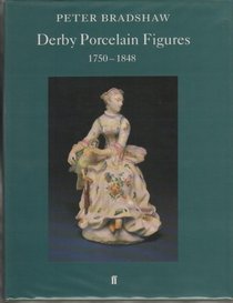 Derby Porcelain Figures, 1750-1848 (Faber Monographs on Pottery and Porcelain)