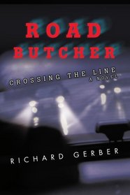 Road Butcher: Crossing The Line