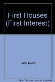 First Houses (First Interest)