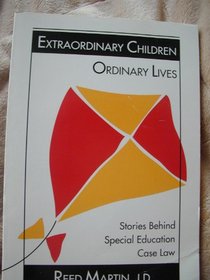 Extraordinary Children, Ordinary Lives: Stories Behind Special Education Case Law