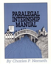 Paralegal Internship Manual: A Student Guide to Career Success (2nd Edition)