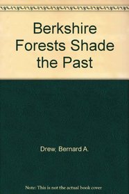 Berkshire Forests Shade the Past