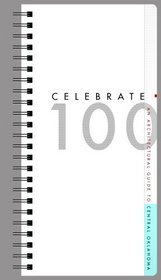 Celebrate 100: An Architectural Guide to Central Oklahoma