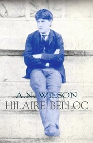 Hilaire Belloc: A Biography