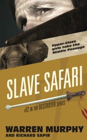 Slave Safari (The Destroyer) (Volume 12)