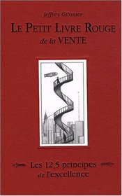 Le Petit Livre Rouge de la Vente (French Edition)