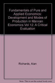 Development and Modes of Production in Marxian Economics: A Critical Evaluation (Fundamentals of Pure and Applied Economics, Vol 12)