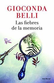 Las fiebres de la memoria (Spanish Edition)