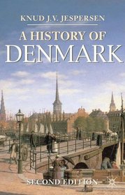 A History of Denmark: Second Edition (Palgrave Essential Histories)