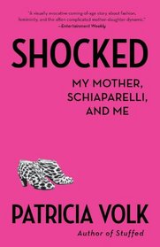 Shocked: My Mother, Schiaparelli, and Me (Vintage)
