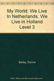 My World: We Live in Holland Level 3