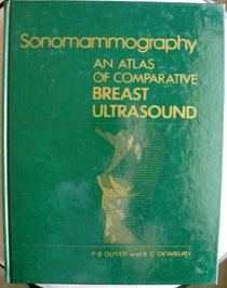 Sonomammography: An Atlas of Comparative Breast Ultrasound