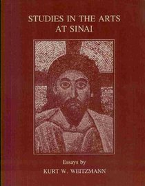 Studies in the Arts at Sinai: Essays (Princeton Series of Collected Essays)