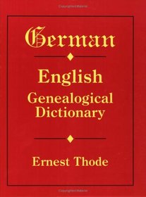 German-English Genealogical Dictionary