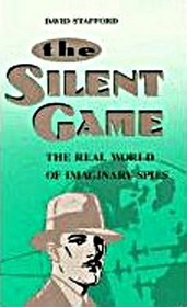 The Silent Game: The Real World of Imaginary Spies