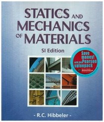 Statics and Mechanics of Materials SI: AND Engineering Mechanics, Dynamics SI