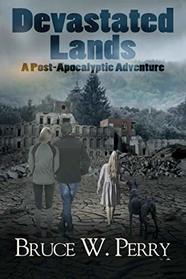 Devastated Lands: A Post-Apocalyptic Adventure