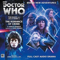 The Romance of Crime (Doctor Who: The Fourth Doctor Adventures)