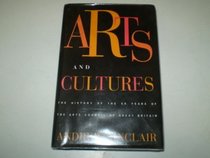 Arts and Cultures: The History of the 50 Years of the Arts Council of Great Britain