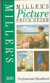Miller's Picture Price Guide 1995/Professional Handbook (Miller's Pictures Price Guide)