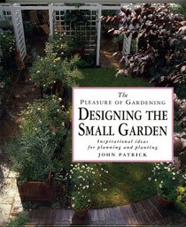Designing the Small (Pleasure of Gardening)
