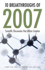 10 Breakthroughs of 2007: Scientific Discoveries that Affirm Creation