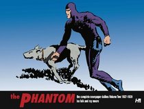The Phantom: The Complete Newspaper Dailies Volume 2: 1938-1940