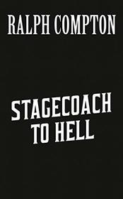 Ralph Compton Stagecoach to Hell (The Sundown Riders Series)