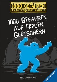 1000 Gefahren auf eisigen Gletschern