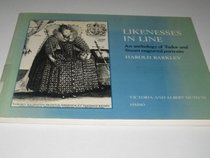 Likenesses in Line: Anthology of Tudor and Stuart Engraved Portraits