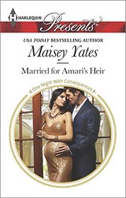 Married for Amari's Heir (One Night with Consequences) (Harlequin Presents, No 3346)