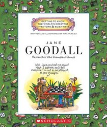 Jane Goodall: Researcher Who Champions Chimps (Getting to Know the World's Greatest Inventors & Scientists)