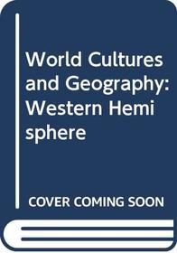 World Cultures and Geography: Western Hemisphere