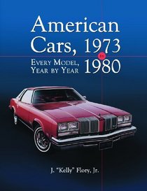 American Cars, 1973 - 1980: Every Model, Year by Year