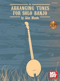 Arranging Tunes for Solo Banjo (Book/CD Set)