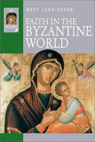 Faith in the Byzantine World (Ivp Histories)