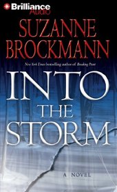 Into the Storm: A Novel (Troubleshooters Series)