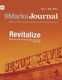 Revitalize | 9Marks Journal: Why we must reclaim dying churches and how