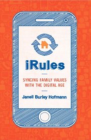 iRules: Syncing Family Values with the Digital Age