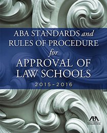 2015-2016 ABA Standards and Rules of Procedure for Approval of Law School
