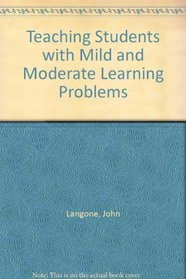 Teaching Students With Mild and Moderate Learning Problems