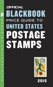 The Official Blackbook Price Guide to United States Postage Stamps 2015, 37th Edition