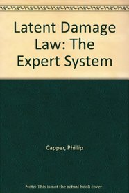 Latent Damage Law: The Expert System