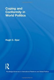 Coping and Conformity in World Politics (Routledge Advances in International Relations and Global Politics)