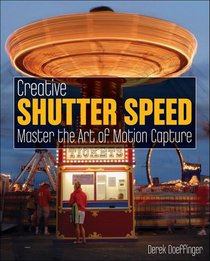 Creative Shutter Speed: Master the Art of Motion Capture