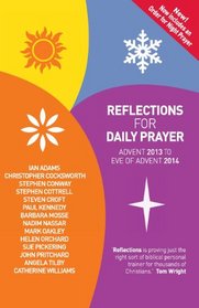 Reflections for Daily Prayer: Advent 2013 to Christ the King 2014